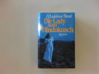 Die Lady vom Hindukusch. Roman Books