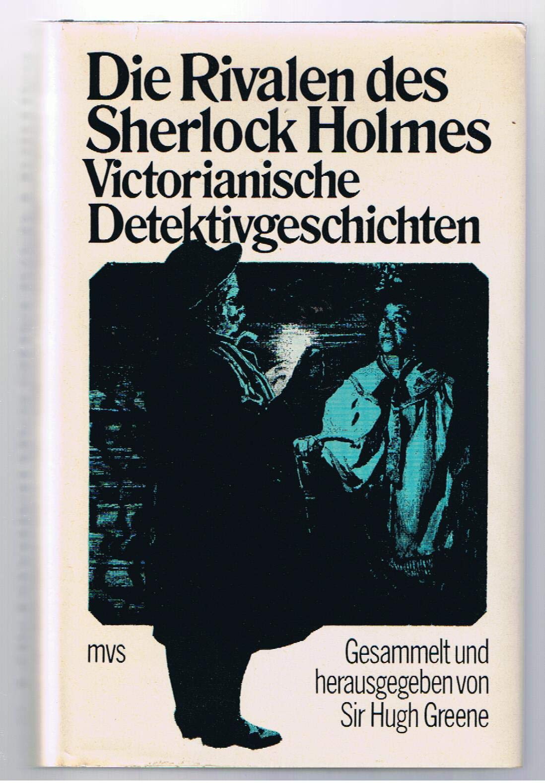 Die Rivalen des Sherlock Holmes. Viktorianische Detektivgeschichten Books