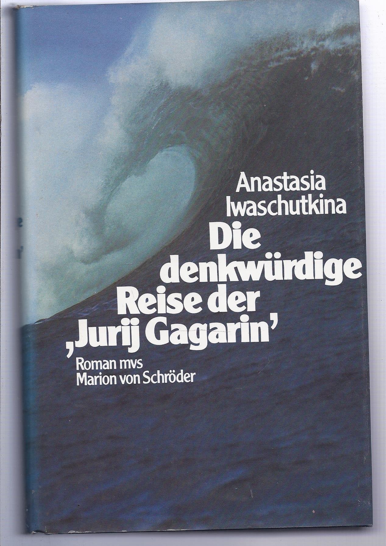 Die denkwürdige Reise der Jurij Gagarin Books