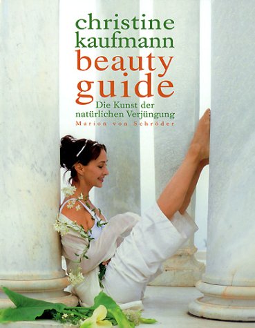 Beauty Guide. Die Kunst der natürlichen Verjüngung Lifestyle