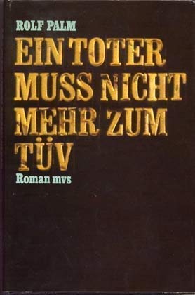 Ein Toter muß nicht mehr zum TÜV Books