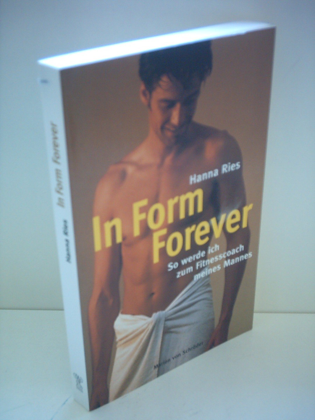 In Form Forever. So werde ich zum Fitnesscoach meines Mannes. Medicine