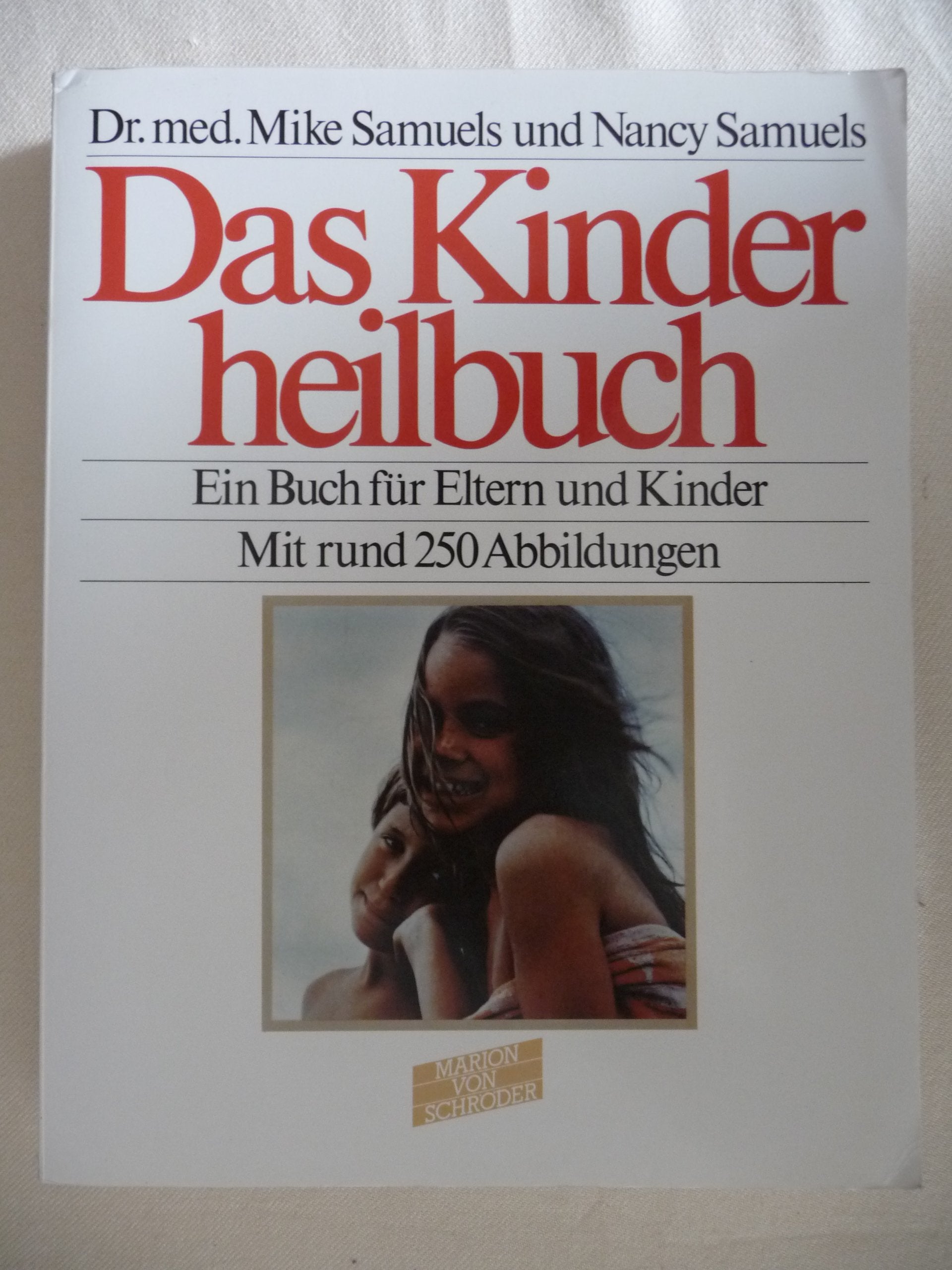 Product Image: Das Kinderheilbuch. Ein Buch für Eltern und Kinder