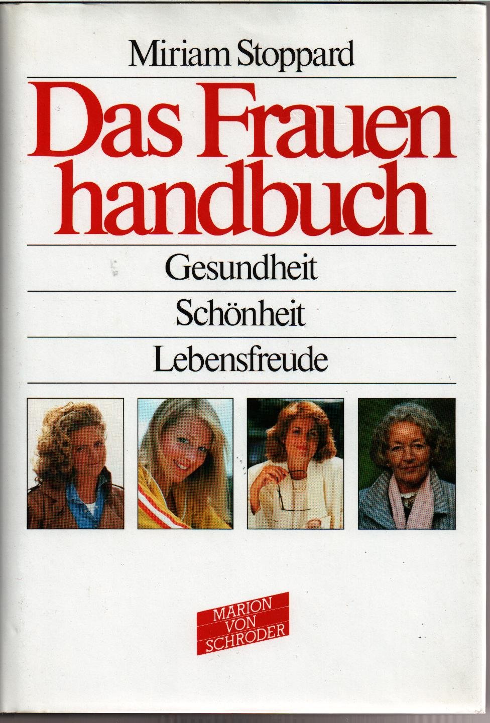 Das Frauenhandbuch. Gesundheit, Schönheit, Selbstverwirklichung Health, Nutrition & Fitness