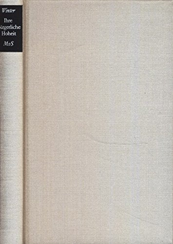 Ihre bürgerliche Hoheit. Die First Ladies der Bundesrepublik Books