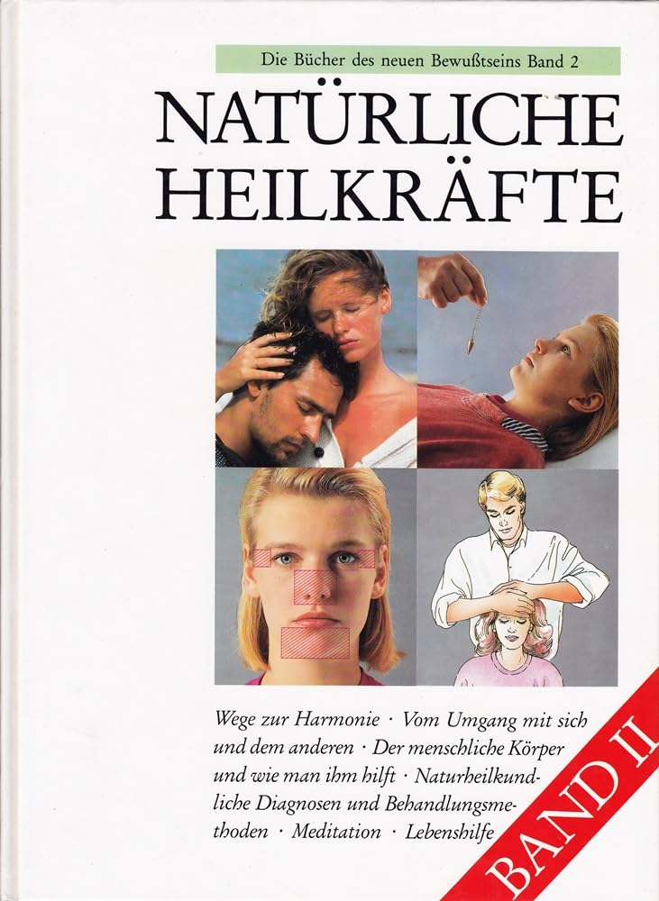 Natürliche Heilkräfte, Die Bücher des neuen Bewußtseins Band II Books