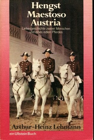 Hengst Maestoso Austria. Liebesgeschichte zweier Menschen und eines edlen Pferdes. Books