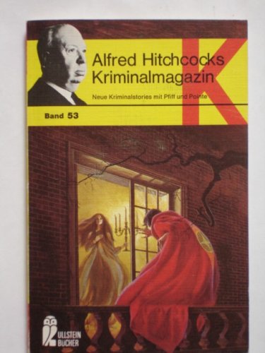 Alfred Hitchcocks Kriminalmagazin. Band 53. Neun Kriminalstories mit Pfiff und Pointe Art & Literature