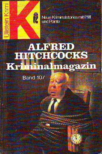 Alfred Hitchcocks Kriminalmagazin 107. Zehn Kriminalstories mit Pfiff und Pointe. Art & Literature