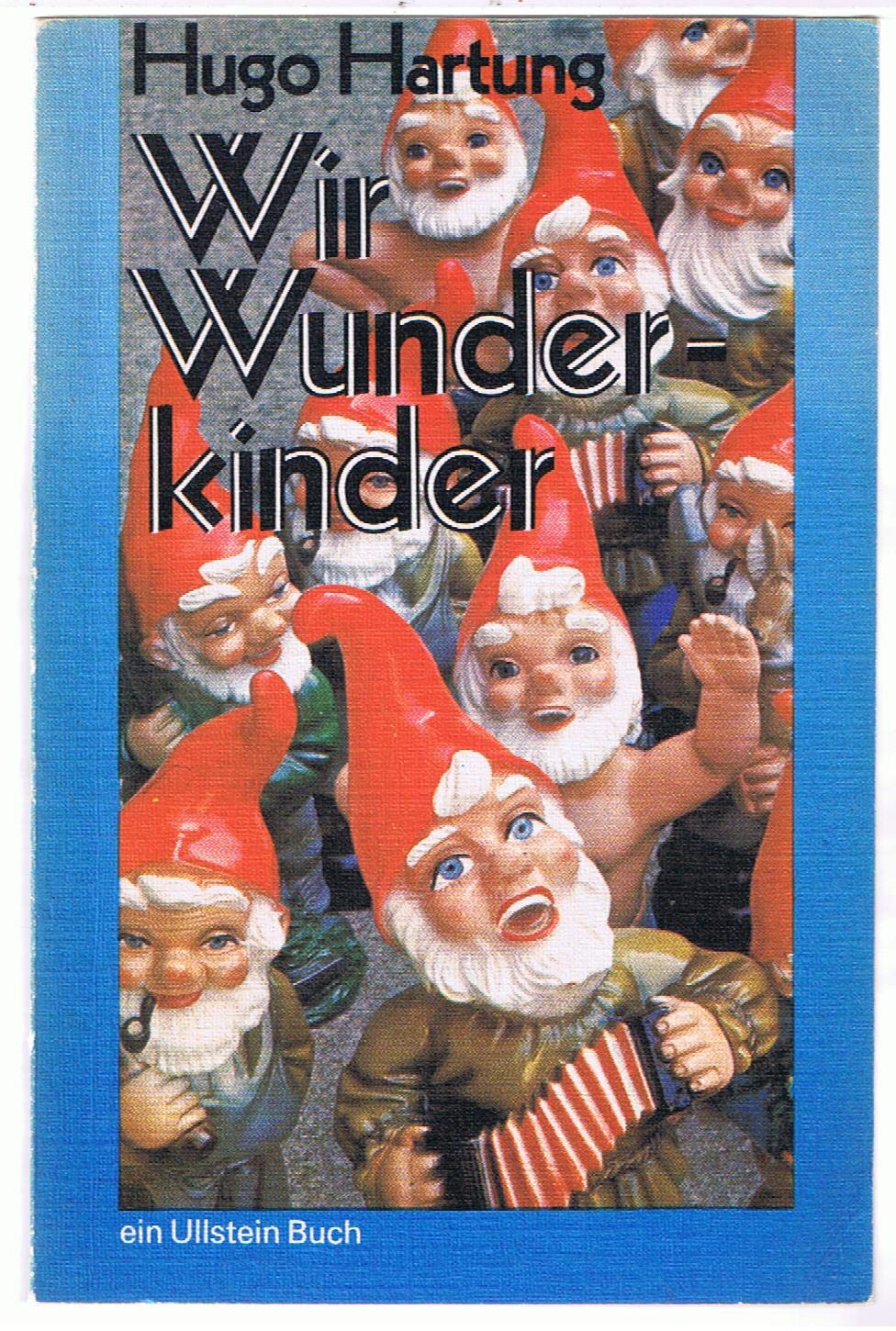 Wir Wunderkinder. Der dennoch heitere Roman unseres Lebens. Hobbies & Crafts