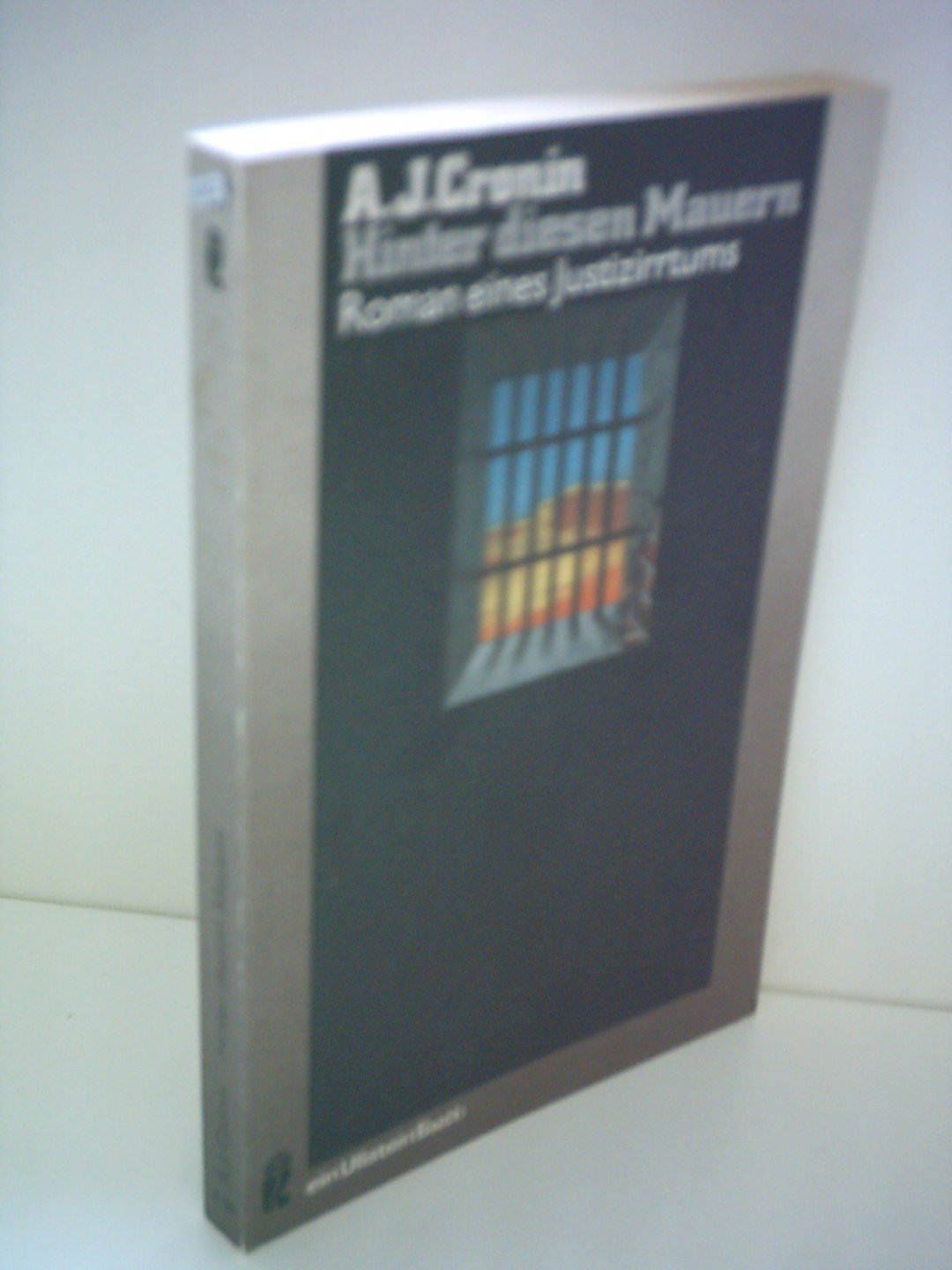 A. J. Cronin: Hinter diesen Mauern - Roman eines Justizirrtums Books