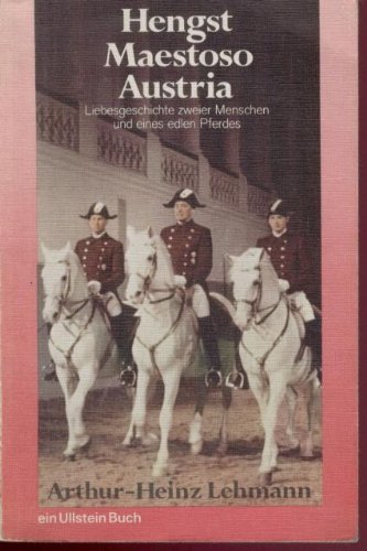 Hengst Maestoso Austria. Liebesgeschichte zweier Menschen und eines edlen Pferdes.(Tb.) Books