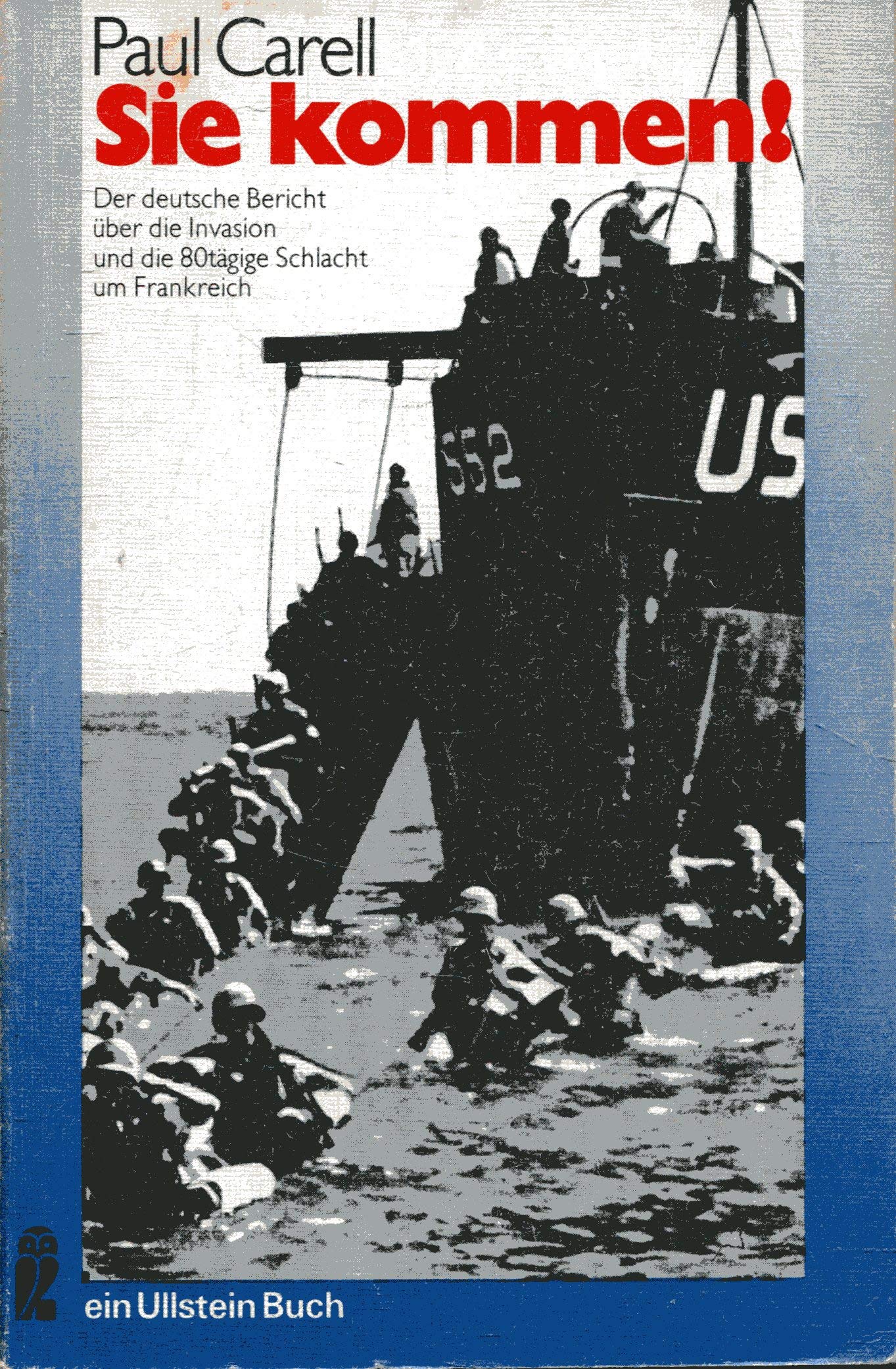 Sie kommen! - Der deutsche Bericht über die Invasion und die 80tägige Schlacht um Frankreich General education