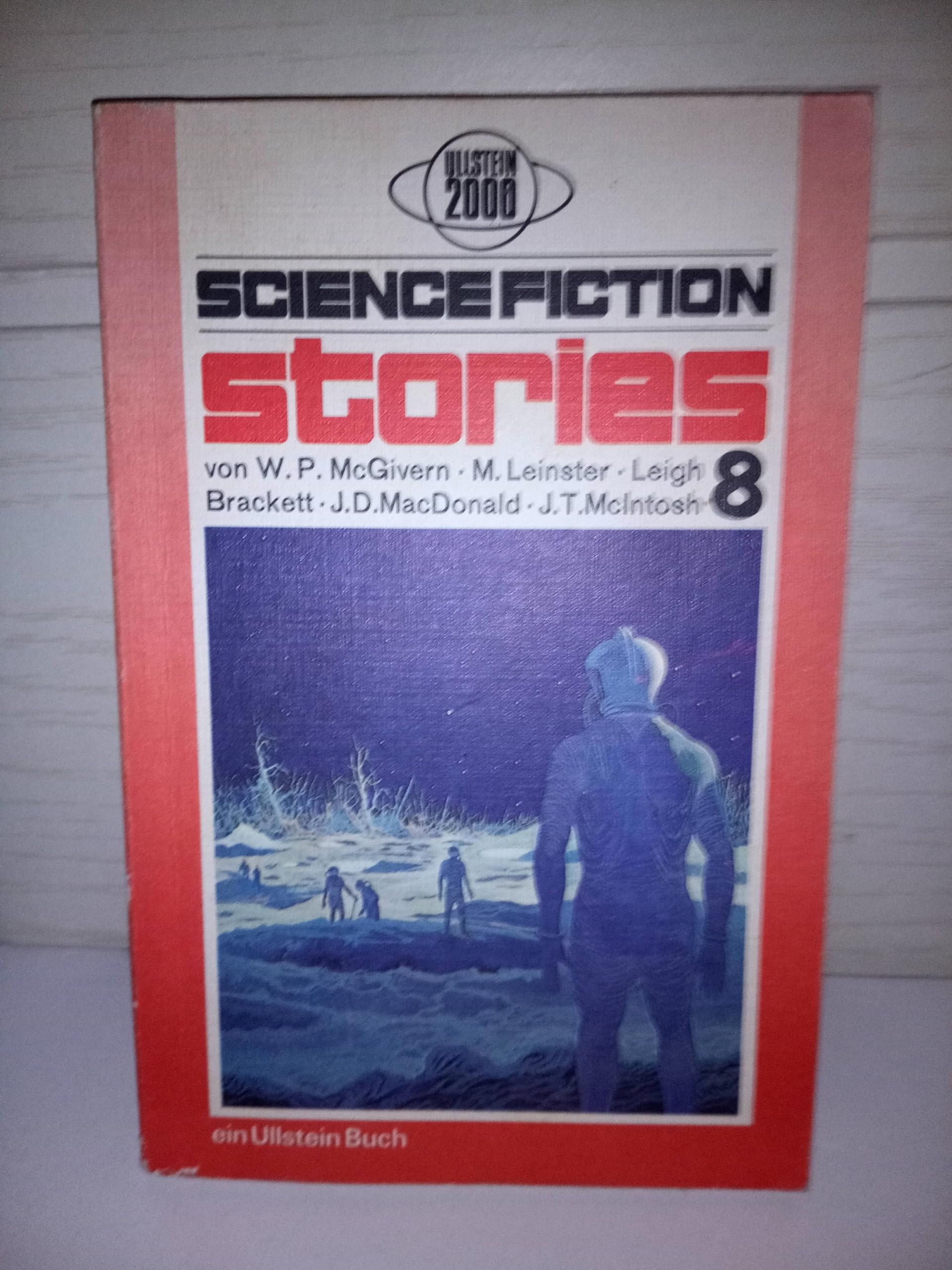 Science-Fiction.Stories 8. Von William P. McFivern, Murray Leinster, Leigh Bracketzt, John D. MacDonald, J.T. McIntosh. Books