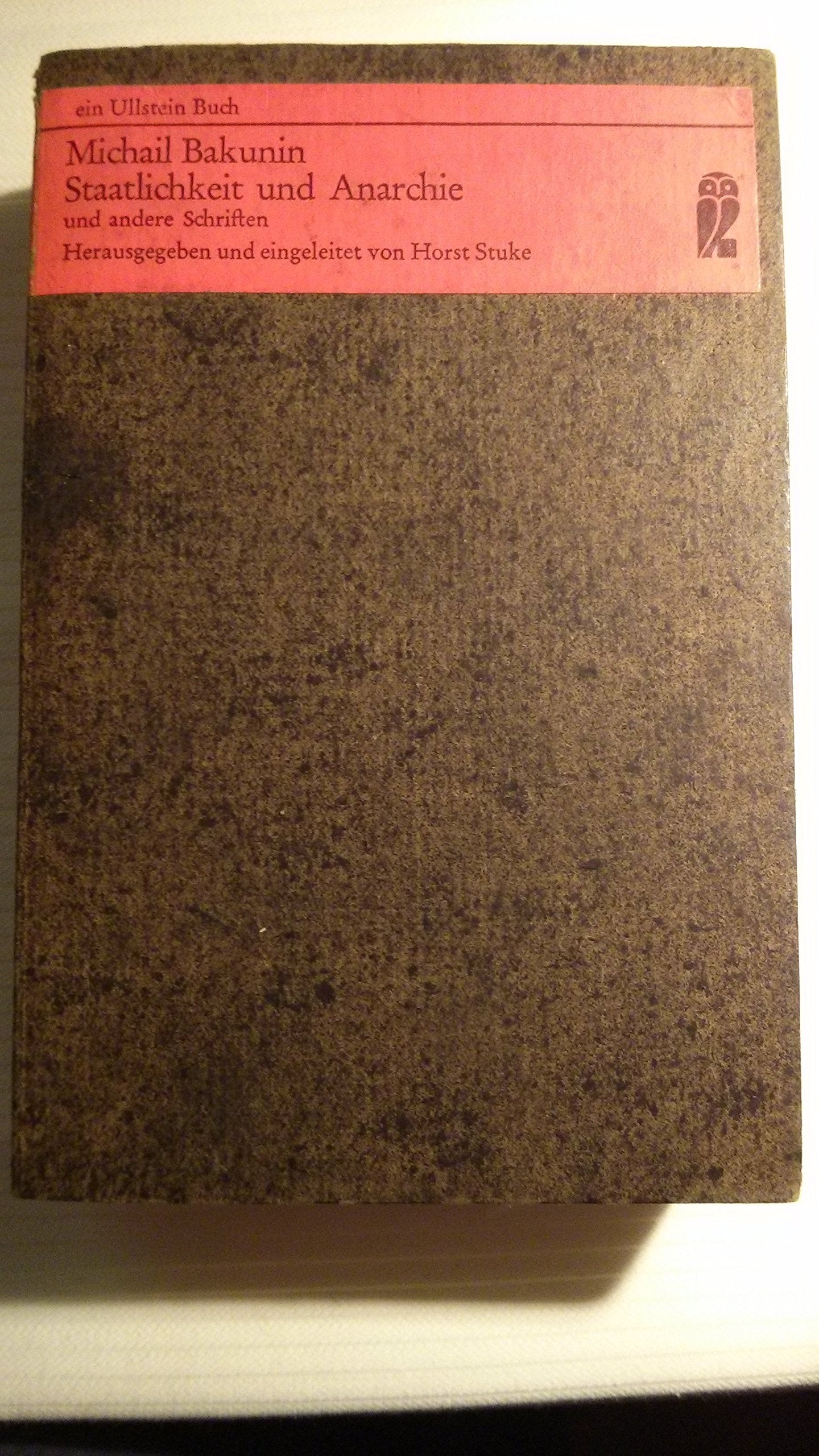 Staatlichkeit und Anarchie und andere Schriften Philosophy