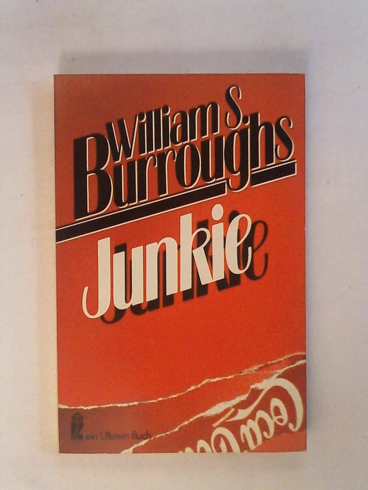 Junkie. Bekenntnisse eines unbekehrten Rauschgiftsüchtigen Contemporary literature