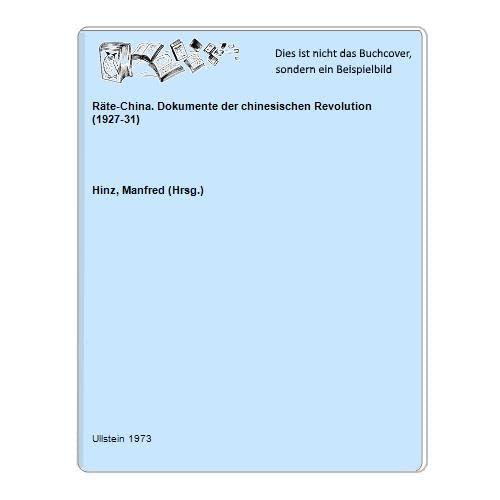 Räte-China. Dokumente der chinesischen Revolution (1927 - 31). Social Sciences