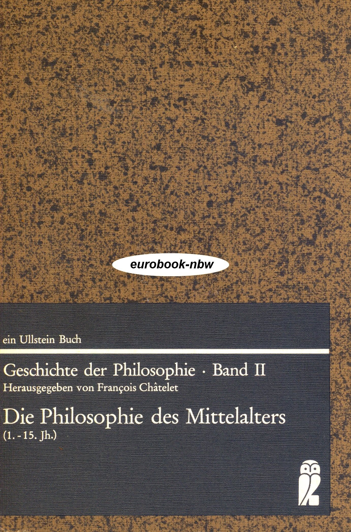 Geschichte der Philosophie II. Die Philosophie des Mittelalters ( 1. - 15. Jh.). Philosophy
