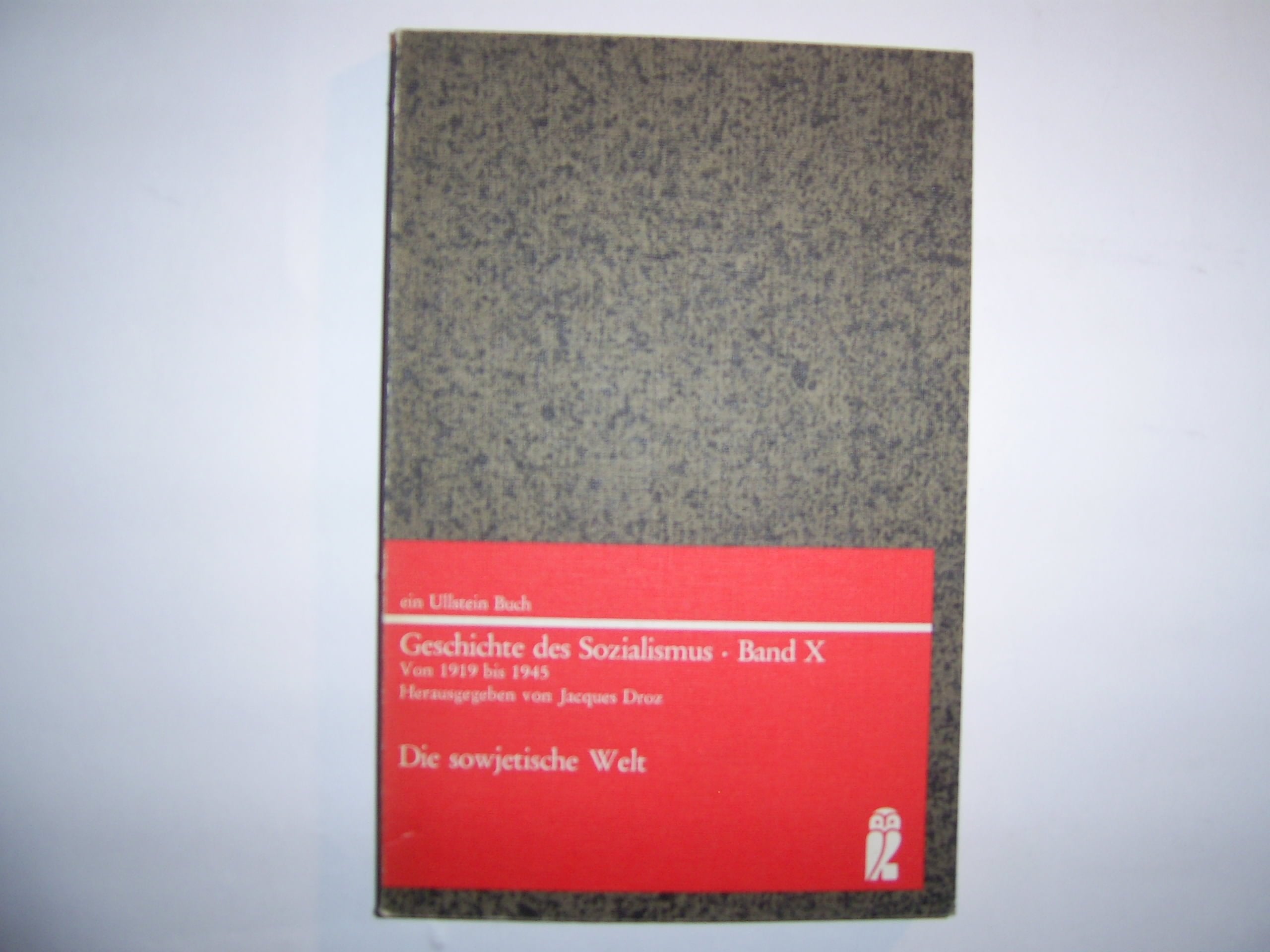 Geschichte des Sozialismus X. Die sowjetische Welt Books