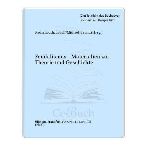 Feudalismus, Materialien zur Theorie und Geschichte. General education