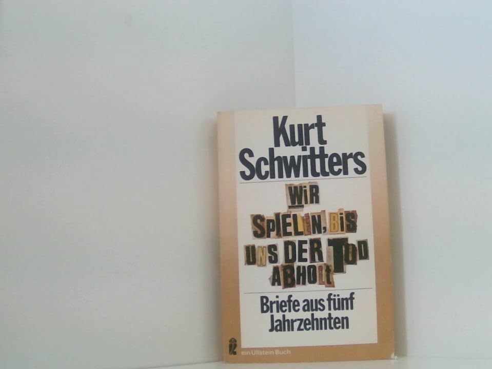 Wir spielen, bis der Tod uns holt (4905 814). Briefe aus fünf Jahrzehnten. Essays & Short Stories