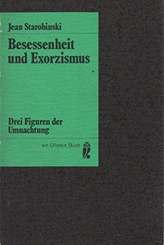 Besessenheit und Exorzismus. Drei Figuren der Umnachtung. Psychology