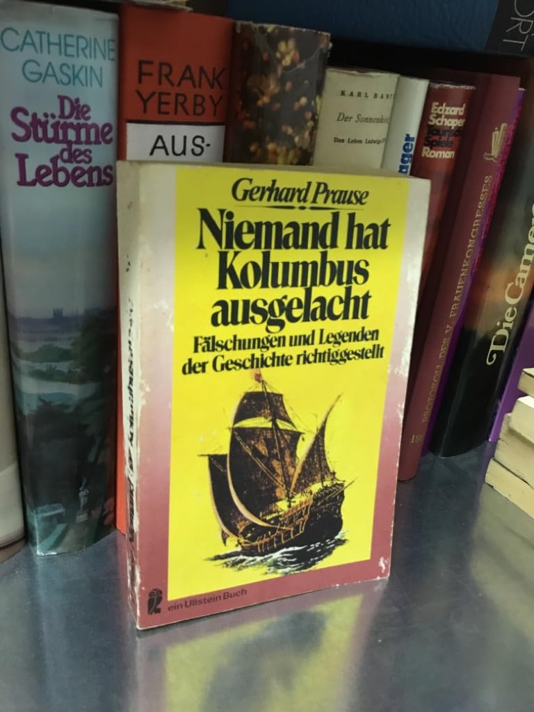 Niemand hat Kolumbus ausgelacht. Fälschungen und Legenden der Geschichte richtiggestellt. Politics & History