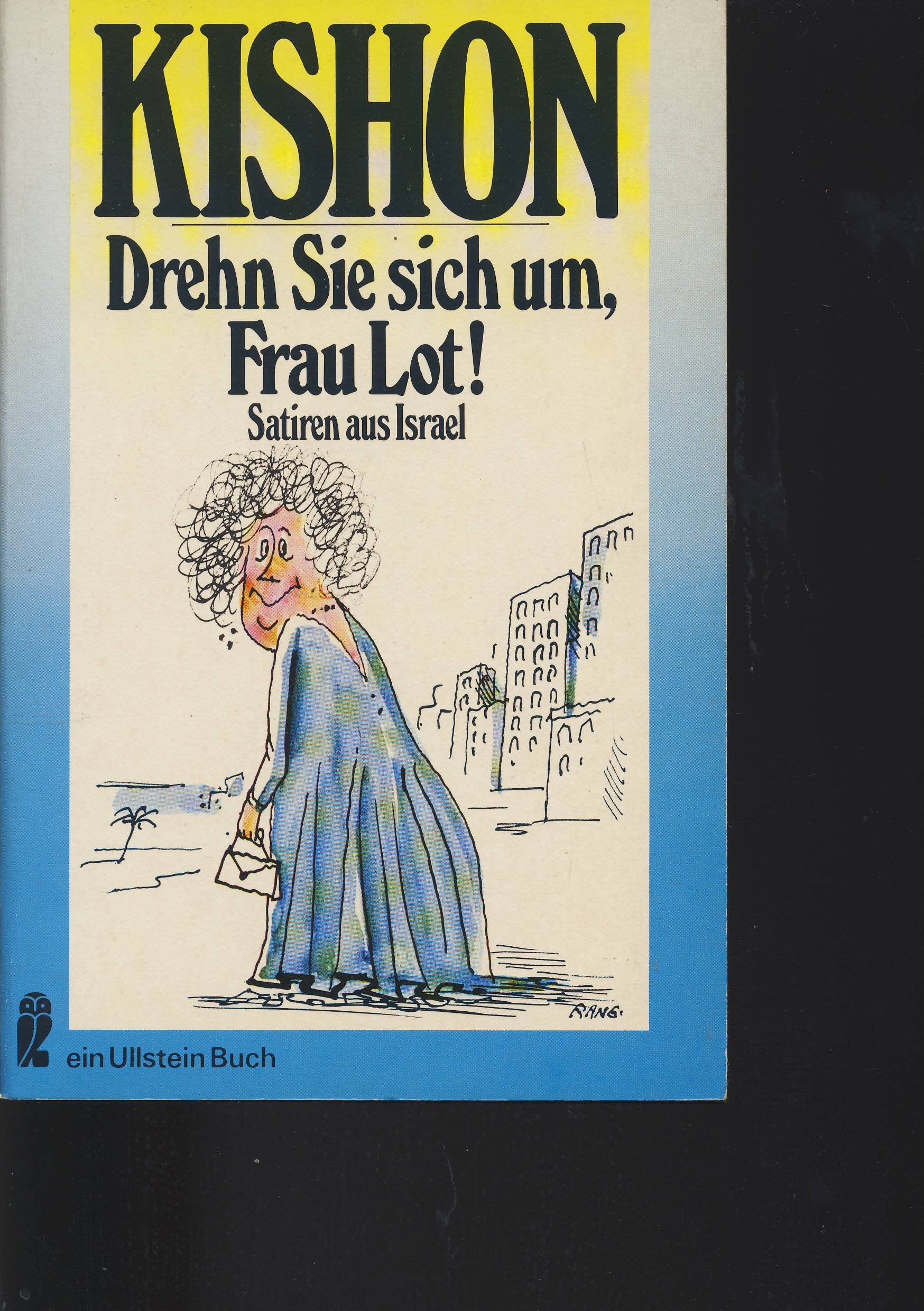 Drehn Sie sich um, Frau Lot (6479 880). Satiren aus Israel. Contemporary literature