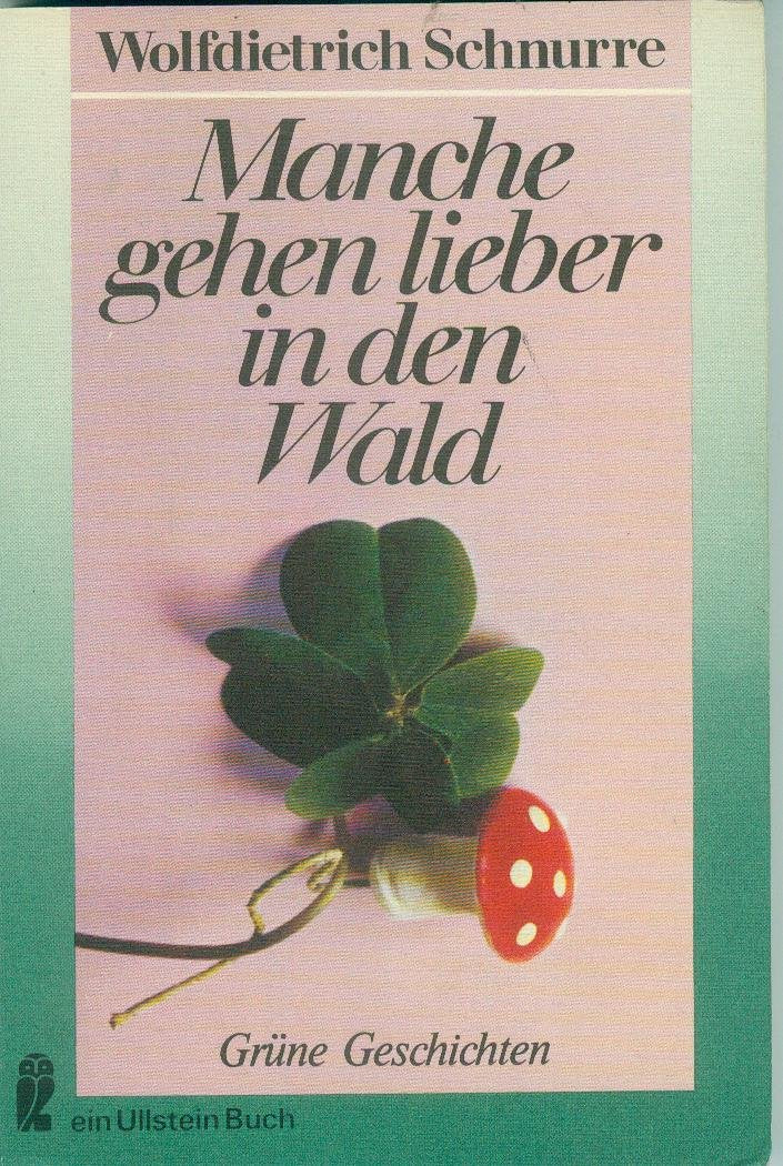 Manche gehen lieber in den Wald : grüne Geschichten. Books