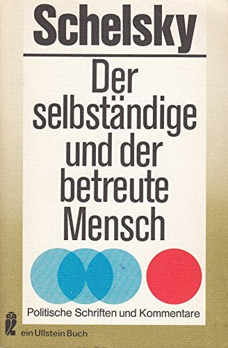 Der selbstständige und der betreute Mensch. Politische Schriften und Kommentare. Social Sciences