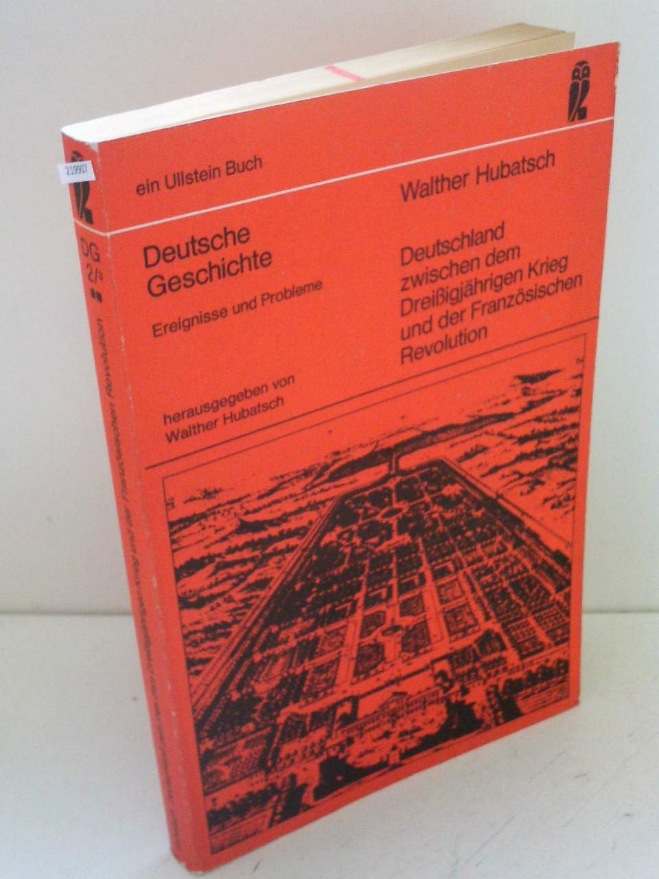 Deutschland zwischen dem Dreißigjährigen Krieg und der Französischen Revolution. (DG 2/ III) Politics & History