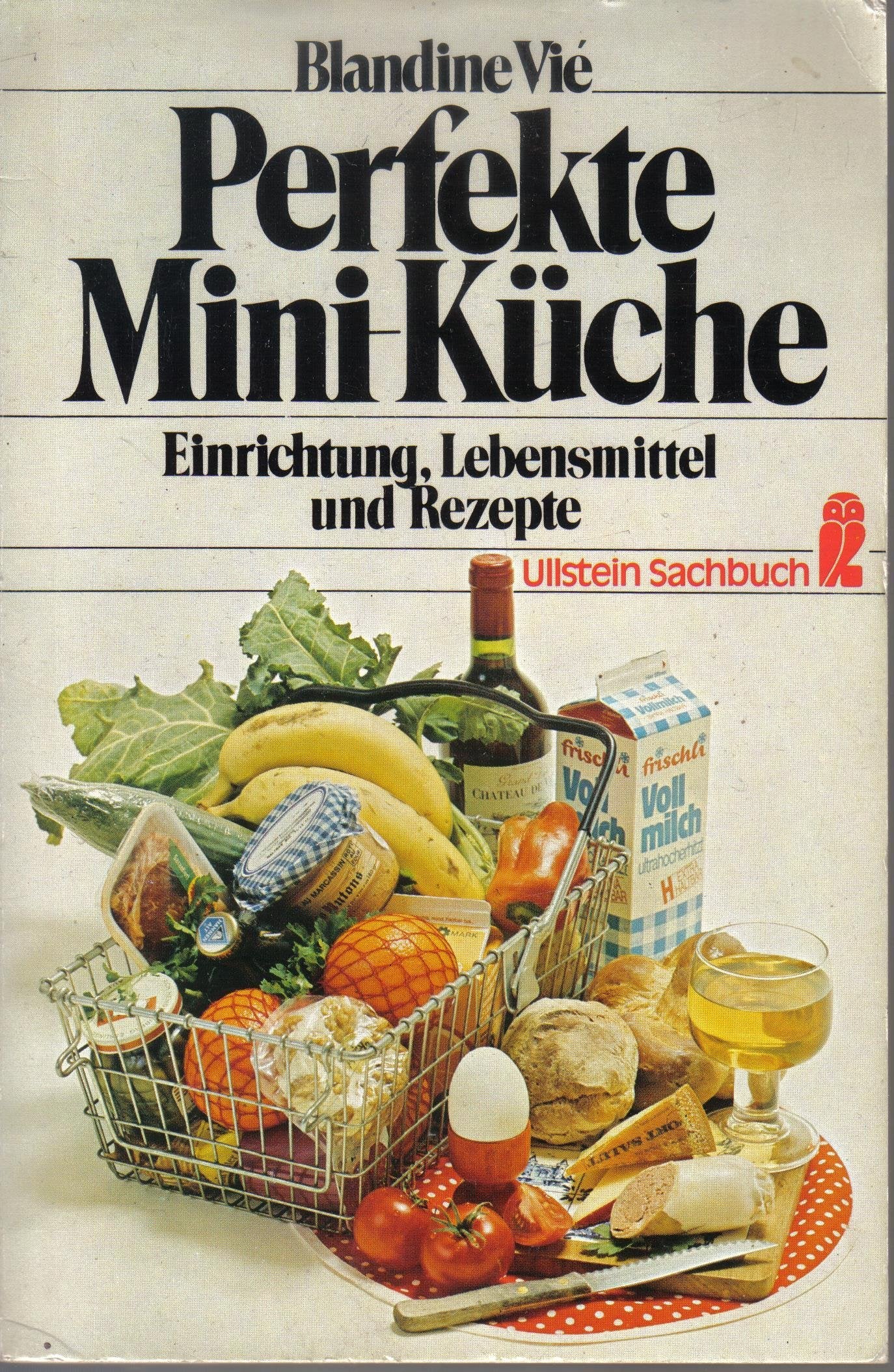 Perfekte Mini- Küche. Einrichtung, Lebensmittel, Rezepte. Books