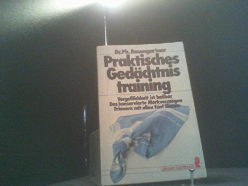 Praktisches Gedächtnistraining. Vergeßlichkeit ist heilbar. Business, Finance & Career