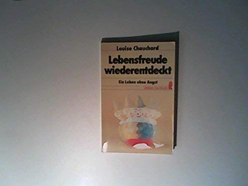 Lebensfreude wiederentdeckt. Ein Leben ohne Angst. Books