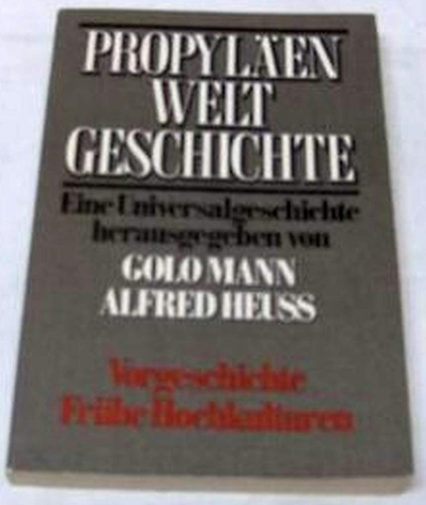 Propyläen-Weltgeschichte Band 1 : Vorgeschichte, frühe Hochkulturen 1. Books