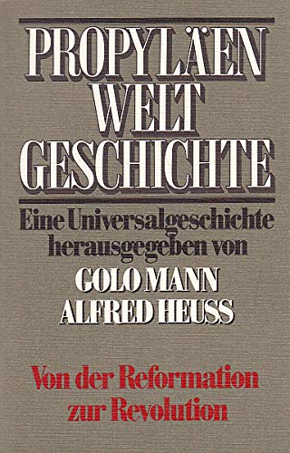Propyläen-Weltgeschichte Band 7 : Von der Reformation zur Revolution 1. Books