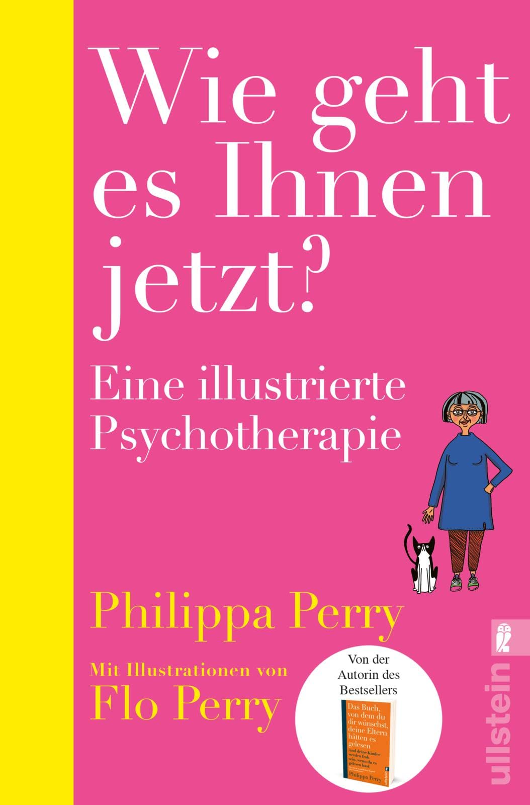 Wie geht es Ihnen jetzt?: Eine illustrierte Psychotherapie | Bestsellerautorin Philippa Perry gibt einzigartige Einblicke in ihre Praxis als Psychotherapeutin Books