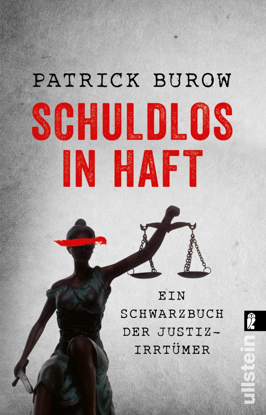 Schuldlos in Haft: Ein Schwarzbuch der Justizirrtümer | Fatale Fehlurteile und ihre Opfer Law