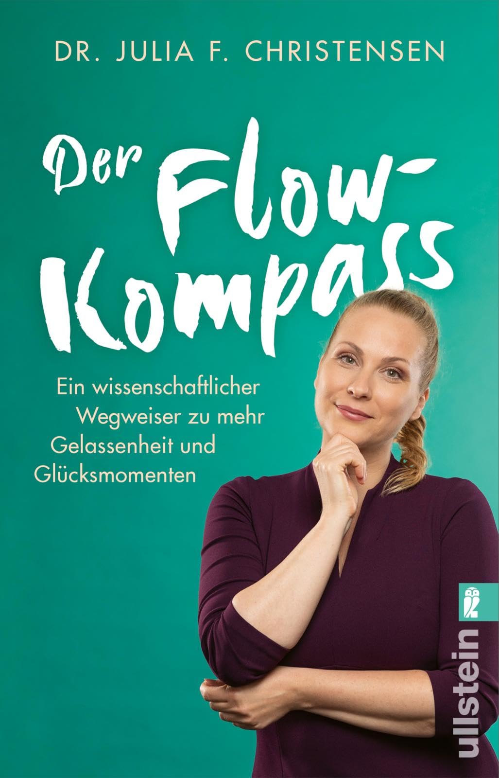Der Flow-Kompass: Ein wissenschaftlicher Wegweiser zu mehr Gelassenheit und Glücksmomenten | Mit Flow zu mehr Ruhe und Ausgeglichenheit Lifestyle