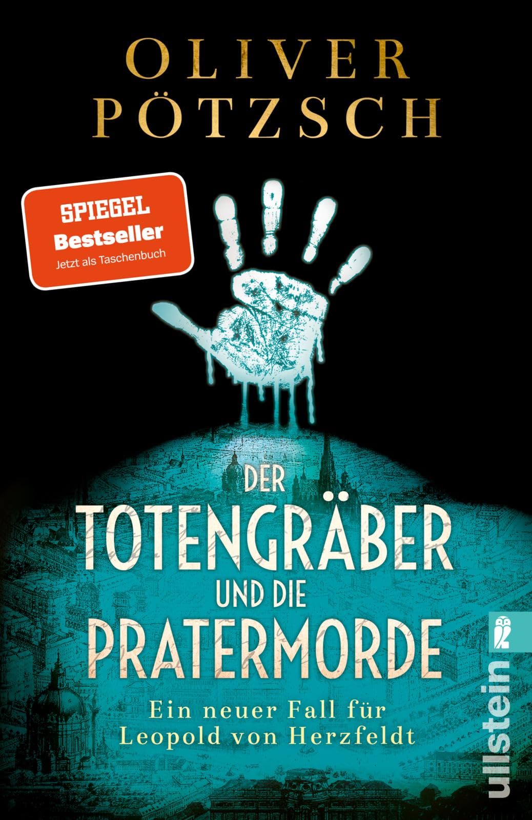 Der Totengräber und die Pratermorde: Ein neuer Fall für Leopold von Herzfeldt | Der neue Spiegel-Bestseller-Krimi aus dem Wien der Jahrhundertwende (Die Totengräber-Serie, Band 4) Action & Adventure