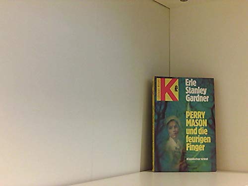 Perry Mason und die feurigen Finger. (Ullstein Kriminalliteratur und Thriller) Crime & Thrillers