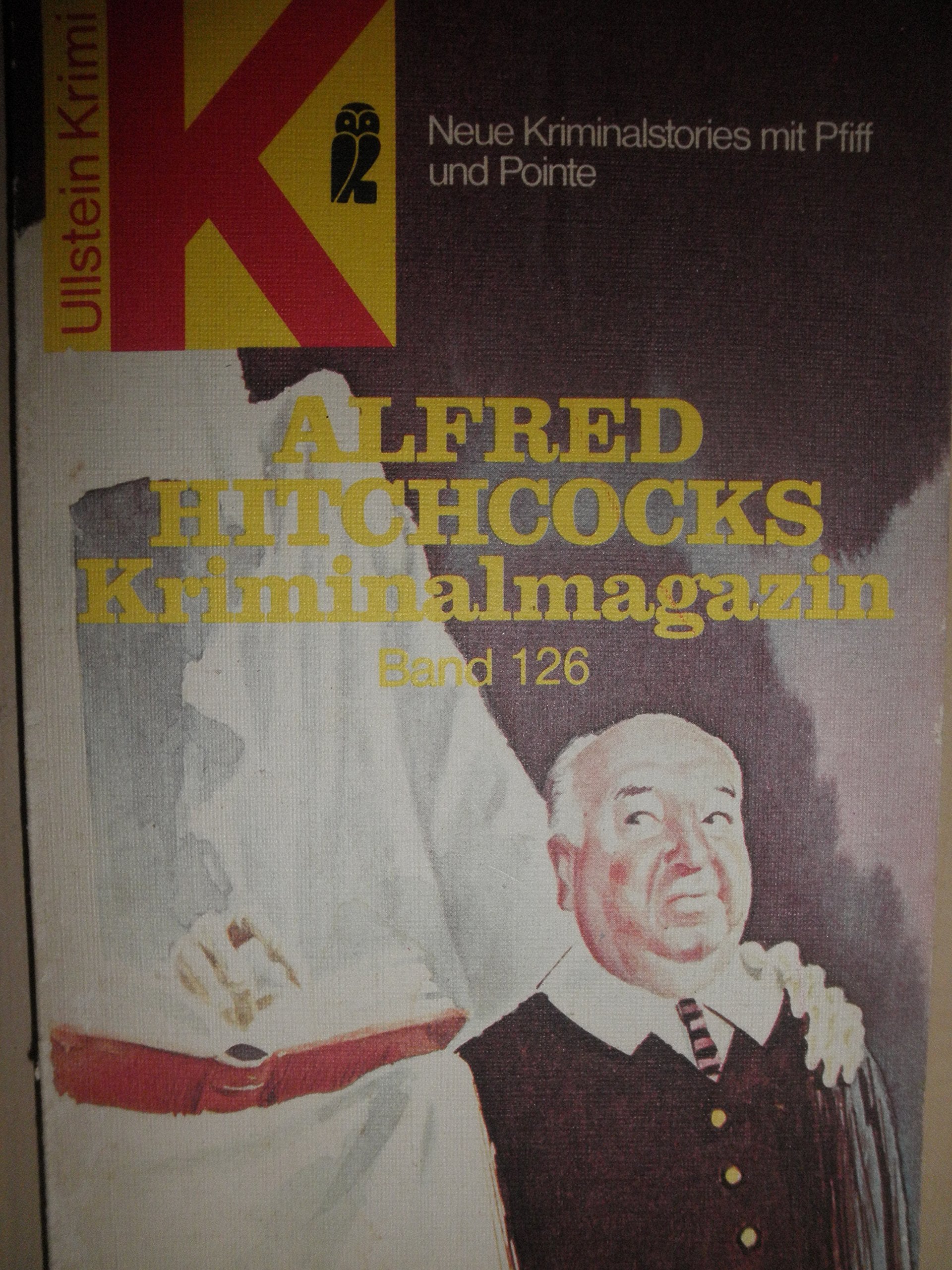 Alfred Hitchcocks Kriminalmagazin 126. Acht Kriminalstories mit Pfiff und Pointe. Art & Literature