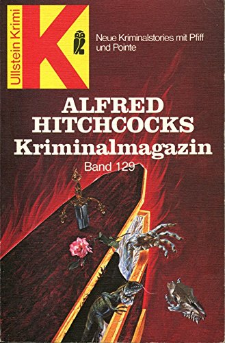 Alfred Hitchcocks Kriminalmagazin 129. Neun Kriminalstories mit Pfiff und Pointe. Art & Literature
