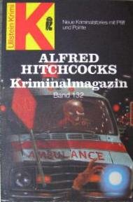 Alfred Hitchcocks Kriminalmagazin 132. Neun Kriminalstories mit Pfiff und Pointe. Art & Literature
