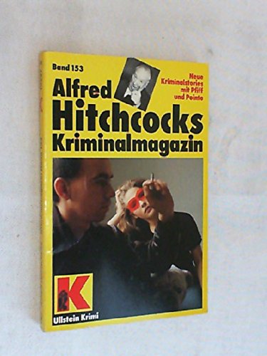 Alfred Hitchcocks Kriminalmagazin 153. Neue Kriminalstories mit Pfiff und Pointe. book