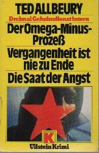 Der Omega- Minus- Prozeß / Vergangenheit ist nie zu Ende / Die Saat der Angst. Dreimal Geheimdienst intern. Books