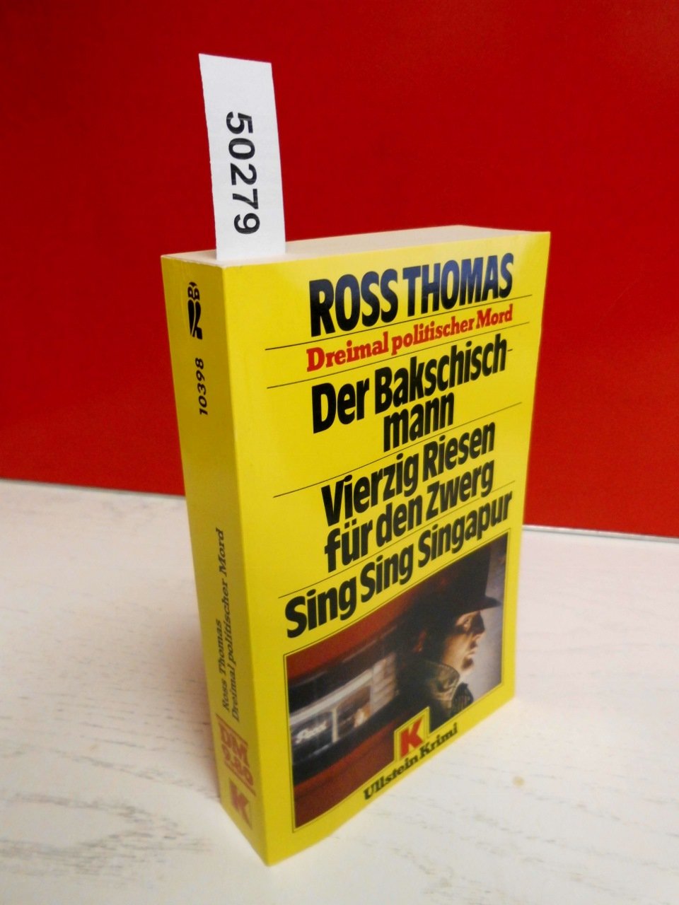 Der Bakschischmann; Vierzig Riesen für den Zwerg; Sing Sing Singapur Crime & Thrillers