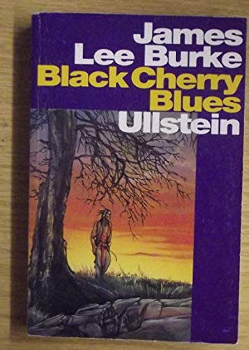 Black Cherry Blues (Ullstein Kriminalliteratur und Thriller) Crime & Thrillers