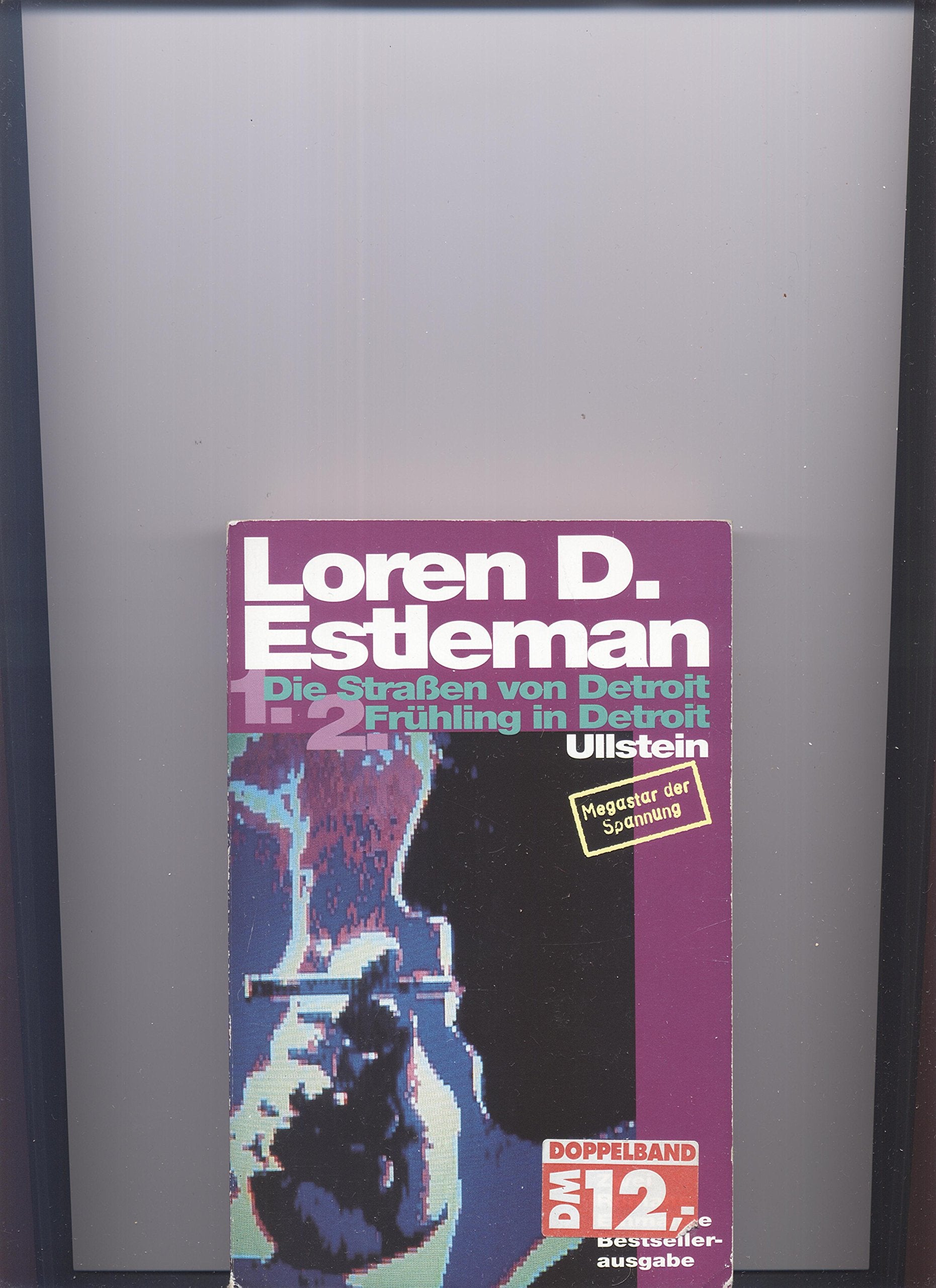 Die Strassen von Detroit /Frühling in Detroit: Amos Walker im Einsatz (Ullstein Kriminalliteratur und Thriller) Crime & Thrillers