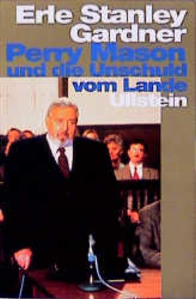 Perry Mason und die Unschuld vom Lande (Ullstein Kriminalliteratur und Thriller) Crime & Thrillers